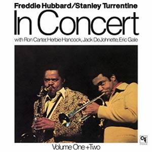 Freddie Hubbard & Stanley TurrentineIn Concert Volume One + Two