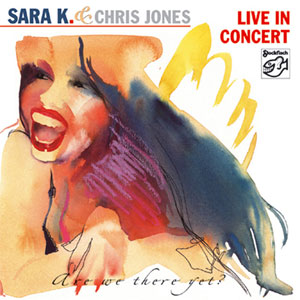 Sara K & Chris Jones Live In Concert