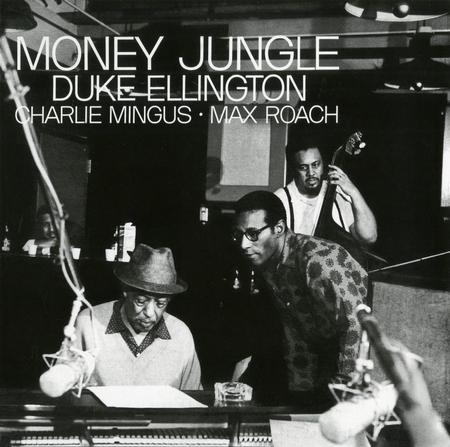 Ellington Mingus Roach Money Jungle
