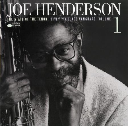 Joe Henderson The State Of The Tenor Vol. 1: Live At The Village Vanguard 1985