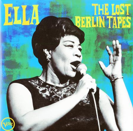 Ella Fitzgerald The Lost Berlin Tapes