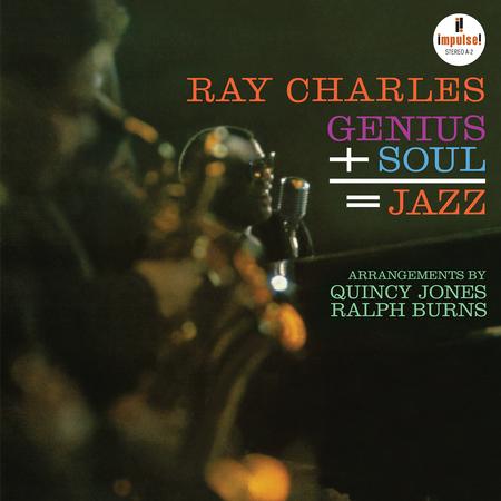 Ray Charles Genius + Soul = Jazz