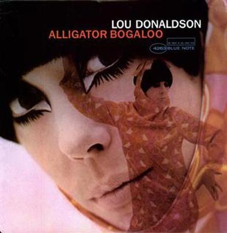 Lou Donaldson Alligator Bogaloo