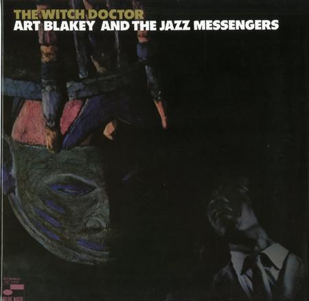 Art Blakey & The Jazz Messengers The Witch Doctor