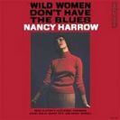 Wild Women Don't Have The Blues Nancy Harrow