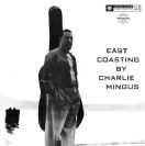 East Coasting By Charlie Mingus