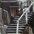 Mississippi Fred McDowell I Dont Play No Rock n Roll