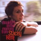 Stacey Kent Breakfast On The Morning Tram
