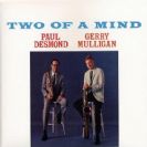 Paul Desmond & Gerry Mulligan Two Of A Mind