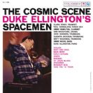 Duke Ellington's Spacemen The Cosmic Scene