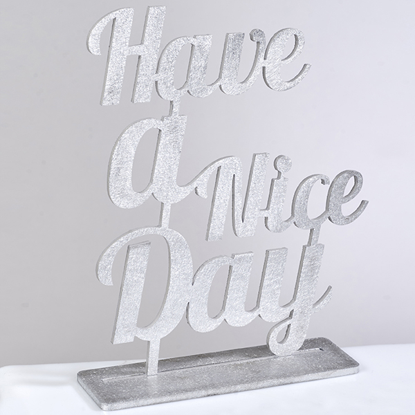 "Have a Nice Day" שלט אלומיניום אומנותי מעוצב