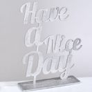 "Have a Nice Day" שלט אלומיניום אומנותי מעוצב