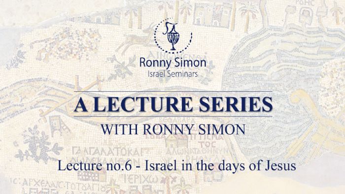 Video lecture no.6 - Israel in the days of Jesus